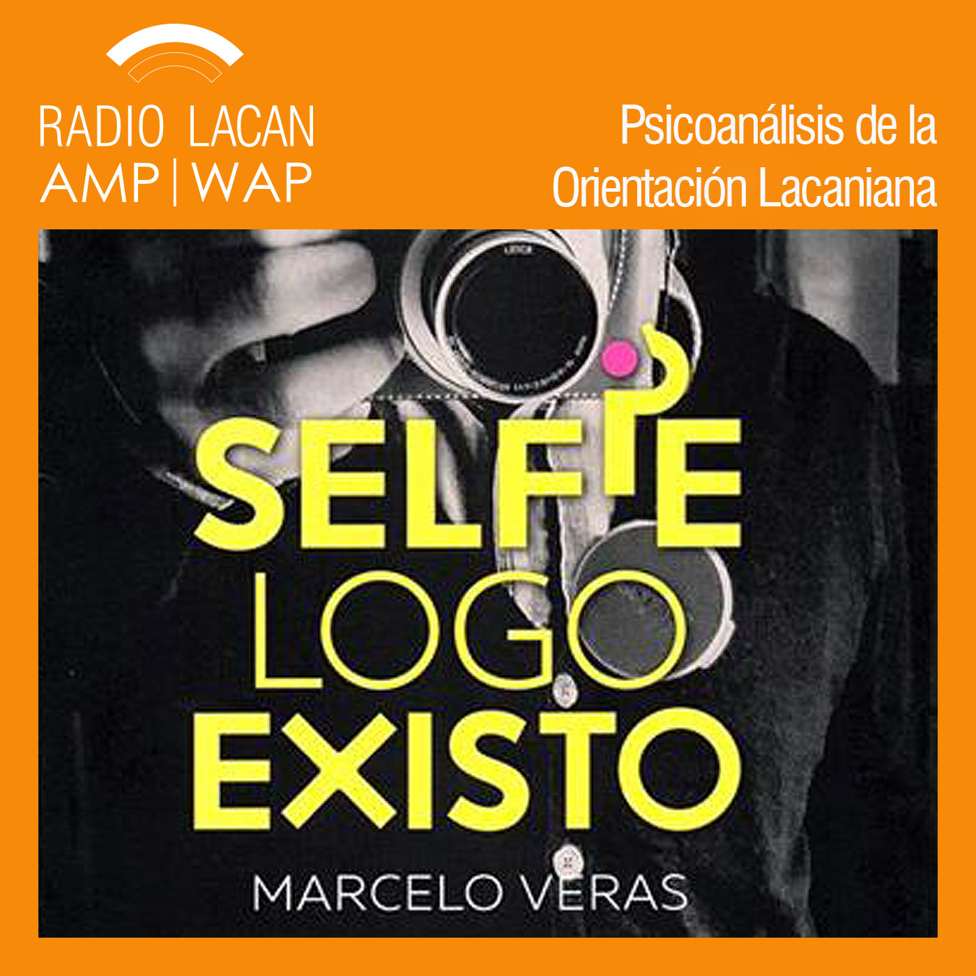 RadioLacan.com |Entrevista a Marcelo Veras sobre su libro “Selfie, luego existo”.