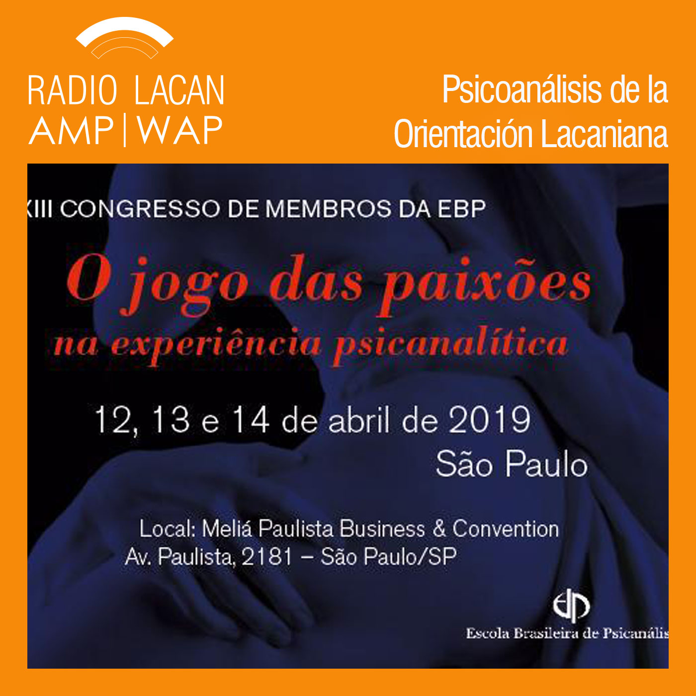 RadioLacan.com |XIII Congreso de Miembros de la EBP “El juego de las pasiones en la experiencia psicoanalítica”.