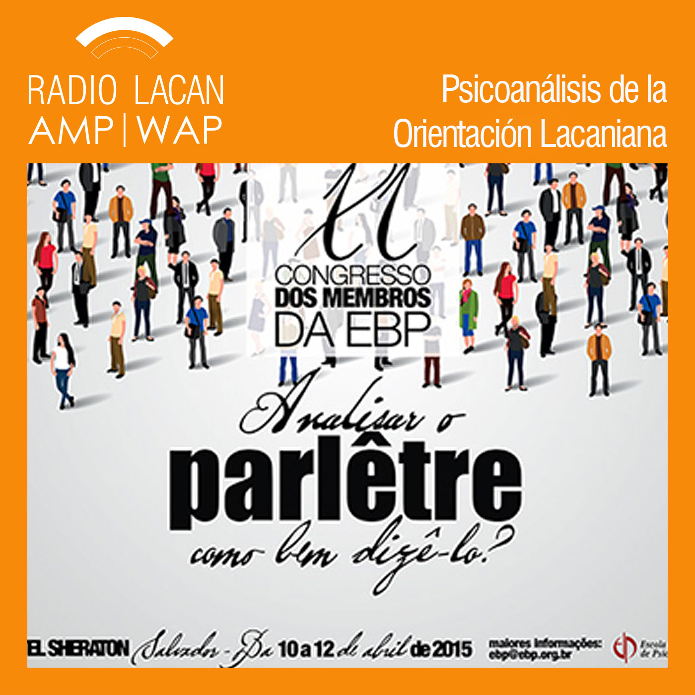 RadioLacan.com | Resonancias del XIº Congreso de la EBP en Salvador-Bahía:RadioLacan.com RadioLacan.com | Resonancias del XIº Congreso de la EBP en Salvador-Bahía:RadioLacan.com