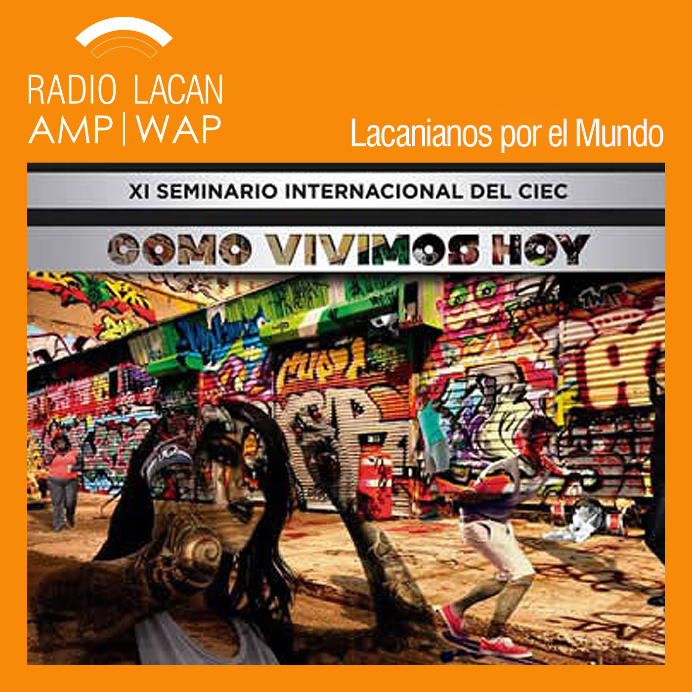 RadioLacan.com |XIº Seminário Internacional do CIEC: “Como vivemos hoje". Com a participação de Fabián Fajnwaks