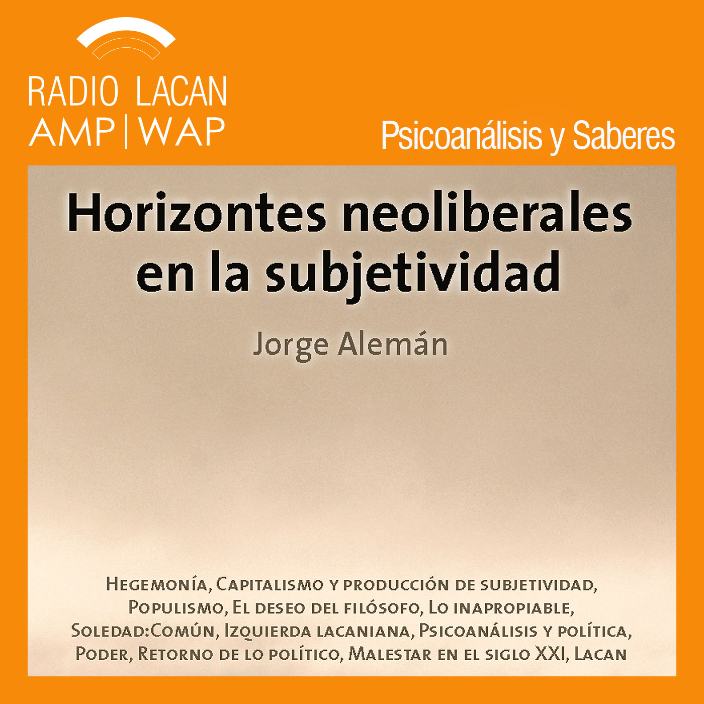 RadioLacan.com |Presentación del libro de Jorge Alemán: Horizontes neoliberales en la subjetividad