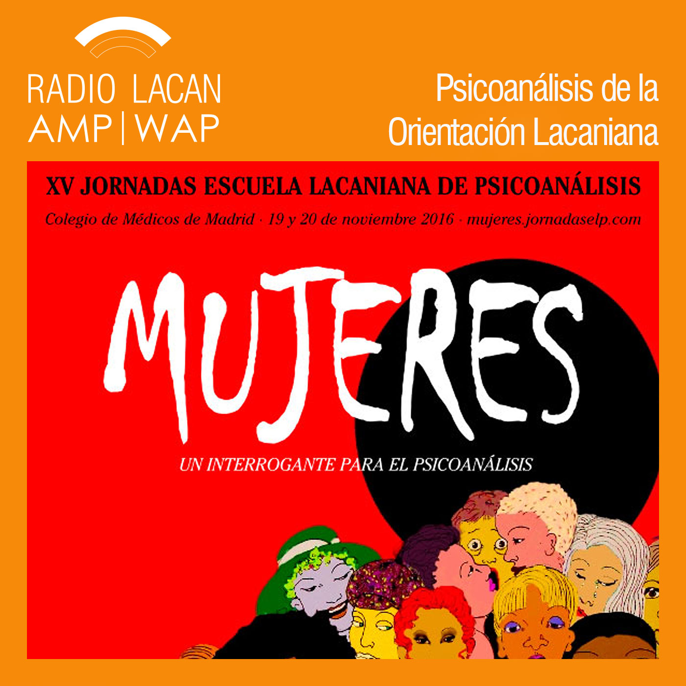 RadioLacan.com | Radio Lacan en las XVº Jornadas de la ELP: “Mujeres, un interrogante para el psicoa